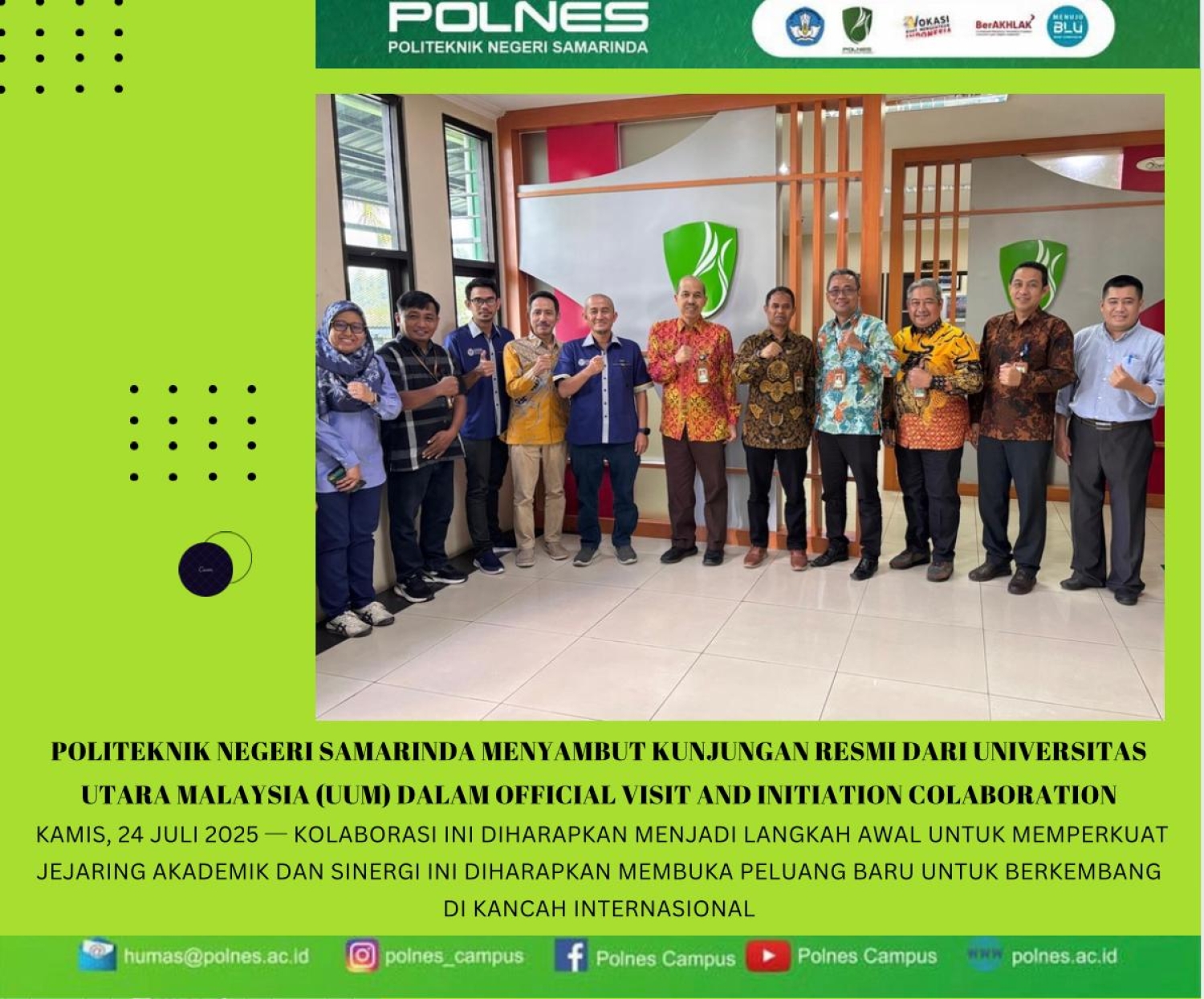 Politeknik Negeri Samarinda dengan bangga menerima kunjungan resmi dari Universiti Utara Malaysia (UUM) dalam rangka inisiasi dan collaboration antar institusi pendidikan tinggi