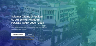 Pengumuman Jadwal dan Prosedur Pelaksanaan UJIAN Online Seleksi MANDIRI POLNES Tahun Akademik 2020-2021