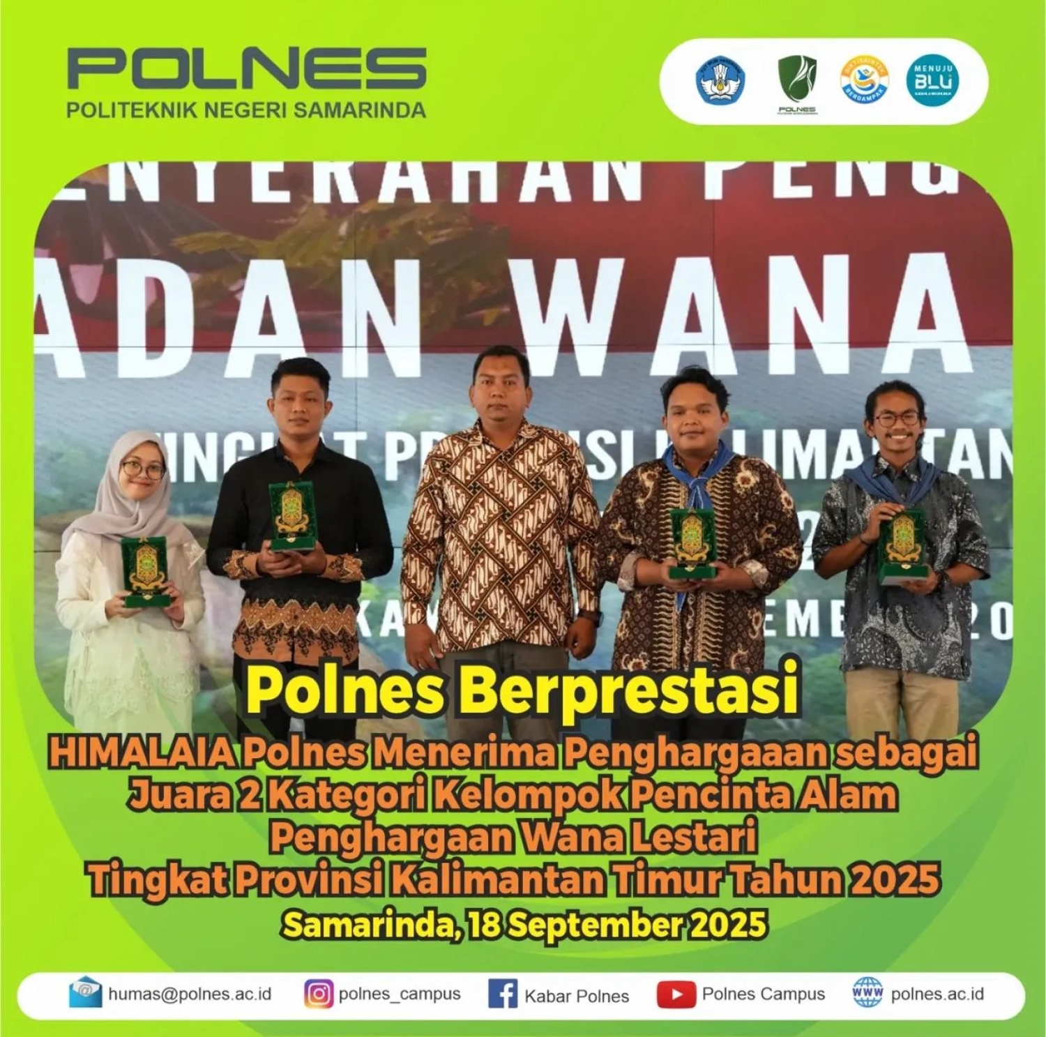 Himpunan Mahasiswa Pecinta Alam Teknik Kimia (HIMALAIA) Politeknik Negeri Samarinda meraih Juara 2 Kategori Kelompok Pecinta Alam pada ajang Penghargaan Wana Lestari 2025