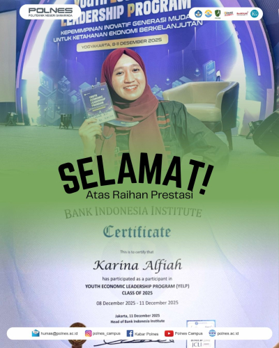 Prestasi membanggakan! Mahasiswa Polnes berhasil lolos ke Top 20 Nasional dalam ajang kompetisi Youth Economic Leadership Program (YELP) 2025