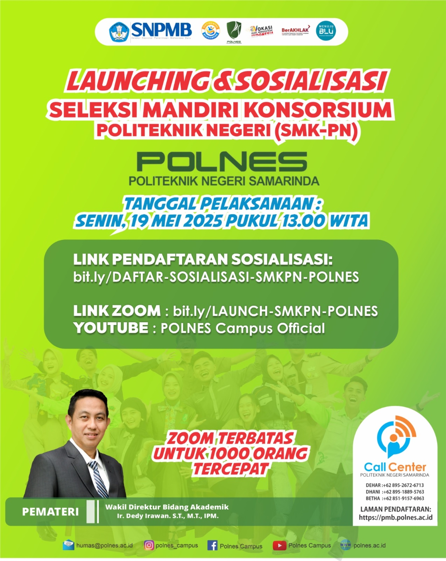 JADWAL LAUNCHING DAN SOSIALISASI SELEKSI MANDIRI KONSORSIUM POLITEKNIK NEGERI (SMK-PN) DI KAMPUS POLNES 2025